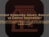 Dahibet-Hakkinda-Guven-Bonuslar-ve-Odeme-Secenekleri-overlay-1784453891.jpg