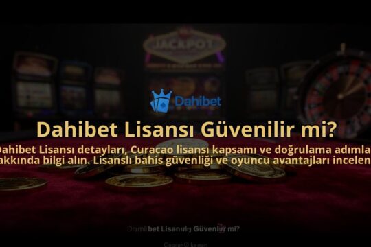 Dahibet-Lisansi-Guvenilir-mi-overlay-1784397983.jpg