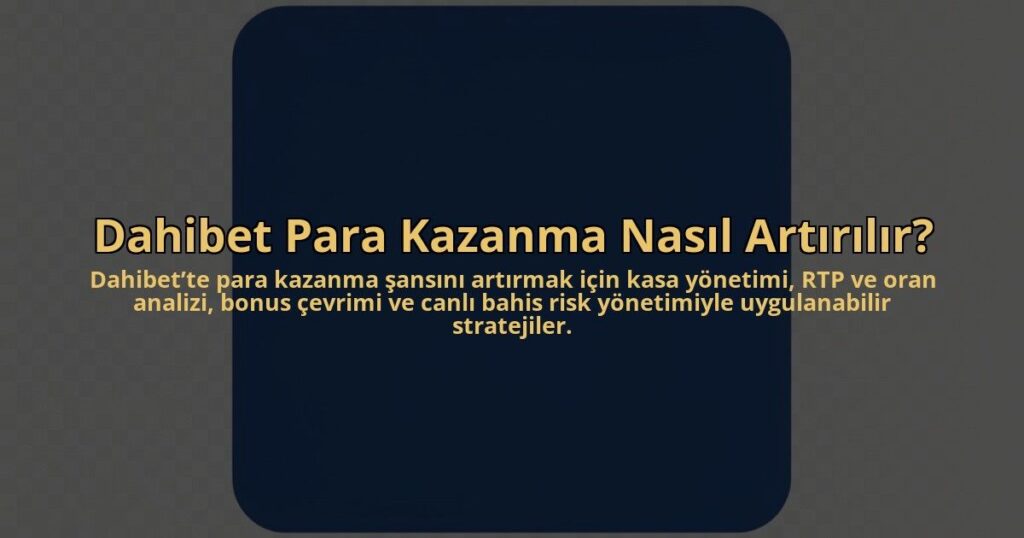 Dahibet-Para-Kazanma-Nasil-Artirilir-overlay-1784456874.jpg