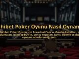 Dahibet-Poker-Oyunu-Nasil-Oynanir-overlay-1784399950.jpg