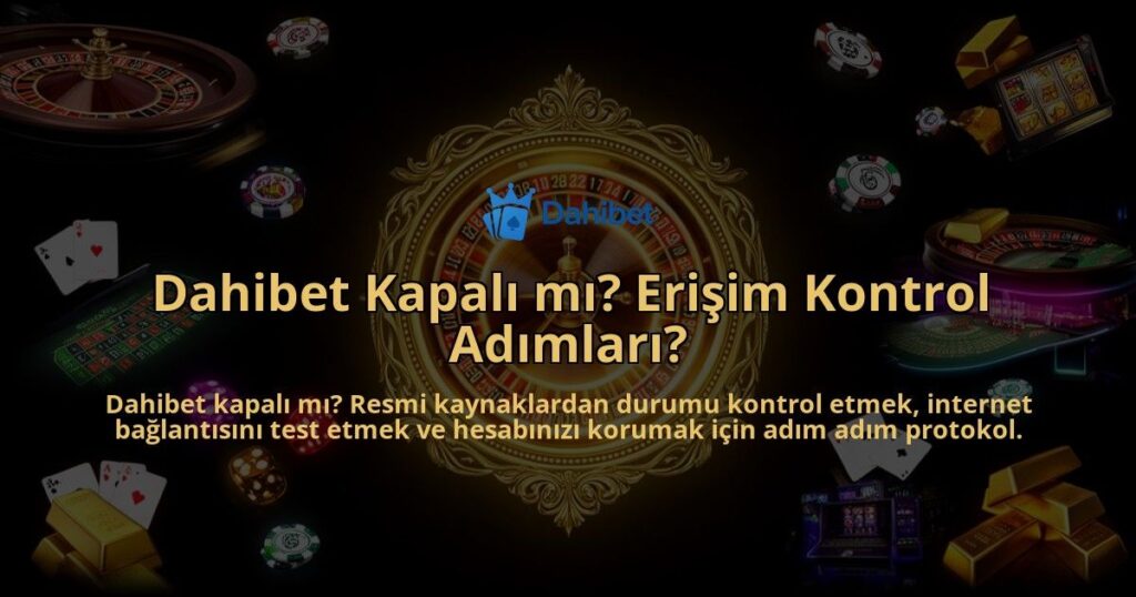 Dahibet-Kapali-mi-Erisim-Kontrol-Adimlari-overlay-1786629027.jpg