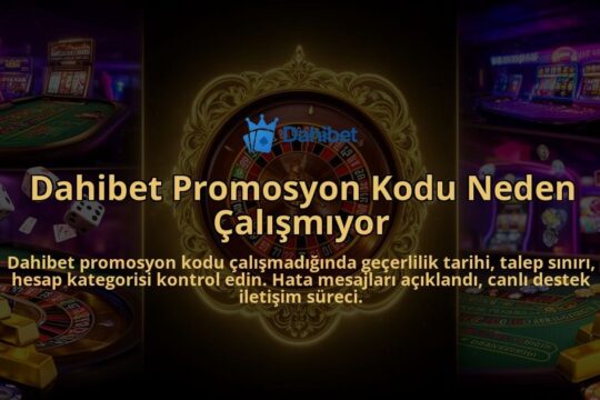 Dahibet-Promosyon-Kodu-Neden-Calismiyor-overlay-1786610586.jpg