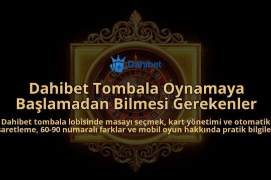 Dahibet-Tombala-Oynamaya-Baslamadan-Bilmesi-Gerekenler-overlay-1786632812.jpg