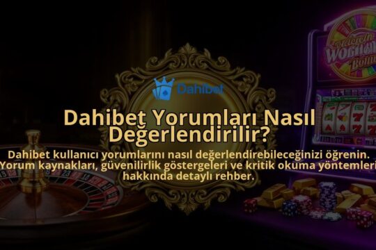 Dahibet-Yorumlari-Nasil-Degerlendirilir-overlay-1786610683.jpg