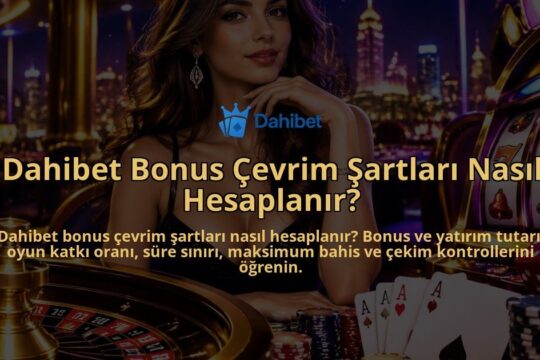 Dahibet-Bonus-Cevrim-Sartlari-Nasil-Hesaplanir-overlay-1790086984.jpg