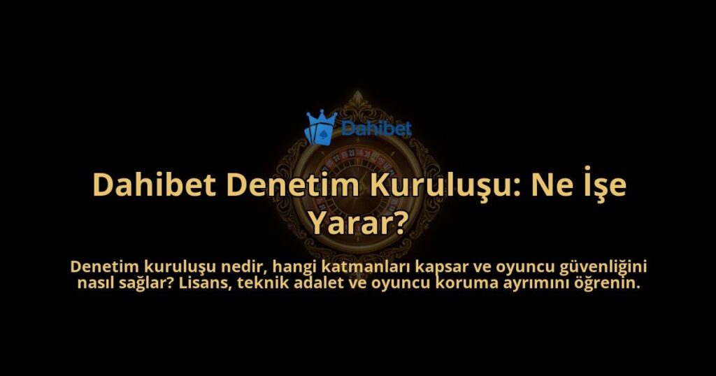 Dahibet-Denetim-Kurulusu-Ne-Ise-Yarar-overlay-1788258237.jpg