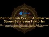 Dahibet-Hizli-Cekim-Adimlar-ve-Sureyi-Belirleyen-Faktorler-overlay-1788258816.jpg